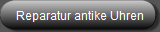 Reparatur antike Uhren